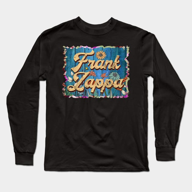 Retro Frank Name Flowers Zappa Limited Edition Proud Classic Styles Long Sleeve T-Shirt by Friday The 13th